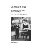 Ebook Cinquanta in onda di Sergio Brancato, Gino Frezza edito da Liguori Editore