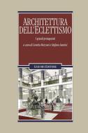 Ebook Architettura dell’Eclettismo di Stefano Santini, Loretta Mozzoni edito da Liguori Editore