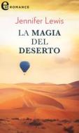 Ebook La magia del deserto (eLit) di Jennifer Lewis edito da HarperCollins Italia