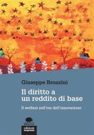 Ebook Il diritto a un reddito di base di Giuseppe Bronzini edito da Edizioni Gruppo Abele