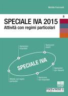 Ebook Speciale IVA 2015. Attività con regimi particolari di Matilde Fiammelli edito da Fisco e Tasse