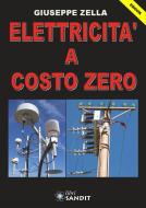 Ebook Elettricità a costo zero di Giuseppe Zella edito da Sandit Libri