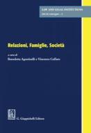 Ebook Relazioni, Famiglie, Società - e-Book di Vincenzo Cuffaro, Benedetta Agostinelli edito da Giappichelli Editore