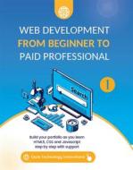 Ebook Web Development from Beginner to Paid Professional di Ojula Technology Innovations edito da Ojula Technology Innovations