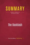 Ebook Summary: The Backlash di BusinessNews Publishing edito da Political Book Summaries