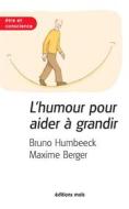 Ebook L&apos;humour pour aider à grandir di Bruno Humbeeck edito da Mols