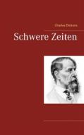 Ebook Schwere Zeiten di Charles Dickens edito da Books on Demand