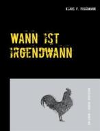 Ebook Wann ist irgendwann di Klaus F. Fuhrmann edito da Books on Demand