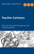 Ebook Taucher-Cartoons di WOLFGANG HASENPUSCH edito da Books on Demand