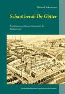 Ebook Schaut herab Ihr Götter di Gerhard Ackermann edito da Books on Demand