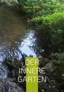 Ebook Der innere Garten di Markus Weller edito da Books on Demand