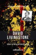 Ebook David Livingstone di Harry Anderson edito da Folgen Verlag