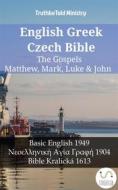 Ebook English Greek Czech Bible - The Gospels - Matthew, Mark, Luke & John di Truthbetold Ministry edito da TruthBeTold Ministry