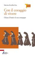 Ebook Con il coraggio di vivere di Martina Kreidler-Kos edito da Edizioni Messaggero Padova
