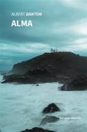Ebook Alma di Albert Danton edito da Gruppo Albatros Il Filo