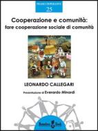 Ebook Cooperazione e comunità di Leonardo Callegari edito da Homeless Book