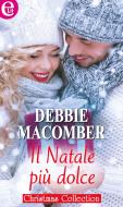 Ebook Il Natale più dolce di Debbie Macomber edito da HarperCollins Italia