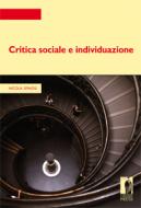 Ebook Critica sociale e individuazione di Spinosi, Nicola edito da Firenze University Press