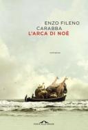 Ebook L'arca di Noè di Enzo Fileno Carabba edito da Ponte alle Grazie