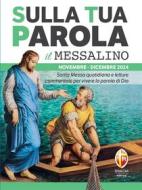 Ebook Sulla Tua Parola - Il messalino - Novembre/dicembre 2024 di padre Serafino Tognetti edito da Editrice Shalom