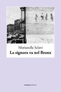 Ebook La signora va nel Bronx di Sclavi Marianella edito da Bordeaux