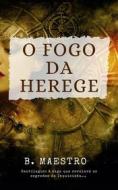 Ebook O Fogo Da Herege di B. Maestro edito da Babelcube Inc.