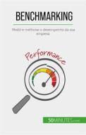 Ebook Benchmarking di Antoine Delers edito da 50Minutes.com (PT)