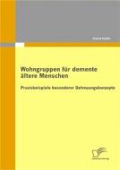 Ebook Wohngruppen für demente ältere Menschen di Karin Hahn edito da Diplomica Verlag