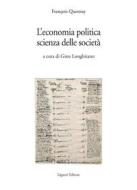 Ebook L’economia politica, scienza delle società di François Quesnay, Gino Longhitano edito da Liguori Editore