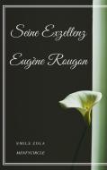 Ebook Seine Exzellenz Eugene Rougon di Emile Zola edito da Gérald Gallas