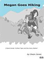 Ebook Megan Goes Hiking di Owen Jones edito da Tektime