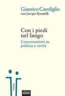 Ebook Con i piedi nel fango di Gianrico Carofiglio, Jacopo Rosatelli edito da Edizioni Gruppo Abele