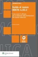 Ebook Guida al nuovo DOCFA 4.00.2 di Graziano Castello edito da Wolters Kluwer Italia