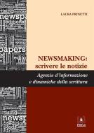 Ebook NEWSMAKING: scrivere le notizie di Laura Prinetti edito da EDUCatt Università Cattolica