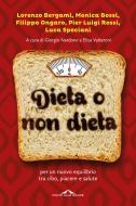 Ebook Dieta o non dieta di AA.VV. edito da Ponte alle Grazie