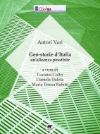 Ebook Geo-storie d'Italia - Un'alleanza possibile di Autori vari edito da Mnamon