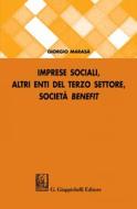 Ebook Imprese sociali, altri enti del terzo settore, società benefit di Giorgio Marasa' edito da Giappichelli Editore