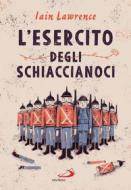 Ebook L'esercito degli schiaccianoci di Lawrence Iain edito da San Paolo Edizioni