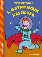 Ebook L&apos;astronave Kassiopea di Diego Bortolozzo edito da Delos Digital