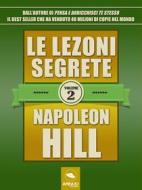 Ebook Le lezioni segrete - Volume 2 di Napoleon Hill edito da Area51 Publishing