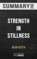 Ebook Summary of Strength in Stillness: The Power of Transcendental Meditation: Trivia Books di Whiz Books edito da Whiz Books