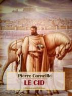 Ebook Le Cid di Pierre Corneille edito da E-BOOKARAMA