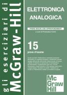 Ebook Elettronica analogica - 15 Prove d'esame con approfondimenti di Corsi Francesco edito da McGraw-Hill Education (Italy)