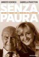 Ebook SENZA PAURA di Pravettoni Gabriella, Veronesi Umberto edito da Mondadori Libri Trade Electa