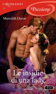 Ebook Le insidie di una lady (I Romanzi Passione) di Duran Meredith edito da Mondadori