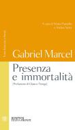 Ebook Presenza e immortalità di Marcel Gabriel edito da Bompiani