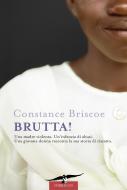 Ebook Brutta! di Constance Briscoe edito da Corbaccio