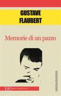 Ebook Memorie di un pazzo di Gustave Flaubert edito da Edizioni Clandestine