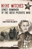 Ebook Night Witches. Soviet Airwomen of the Great Patriotic War di Gian Piero Milanetti edito da IBN Editore
