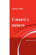 Ebook Catarsi e natura di Giuseppina Milici Daniela edito da ilmiolibro self publishing